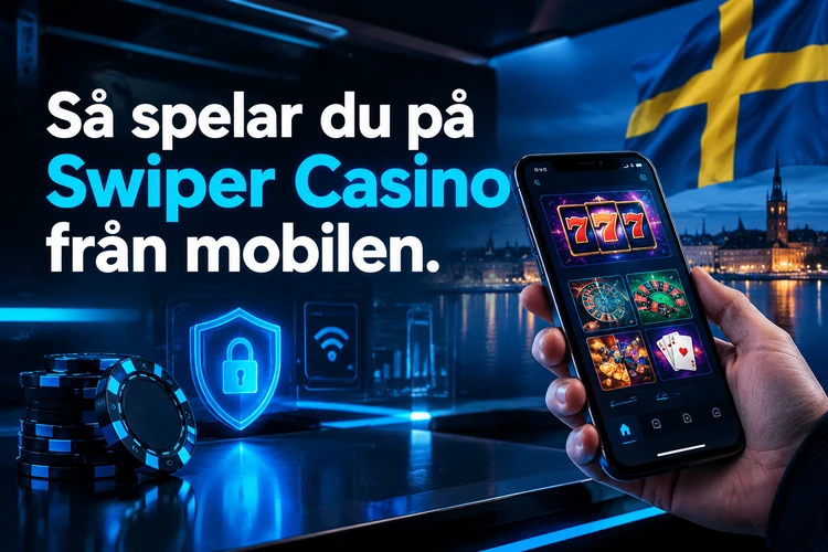 Så spelar du på Swiper Casino från mobilen