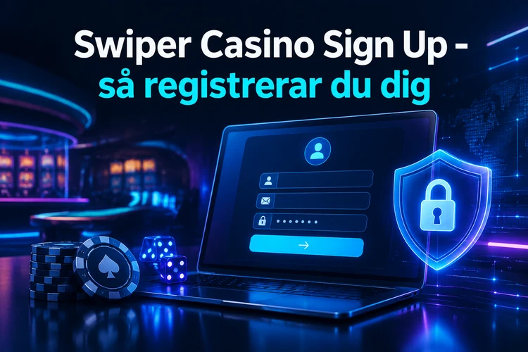 Swiper Casino Sign Up - så registrerar du dig